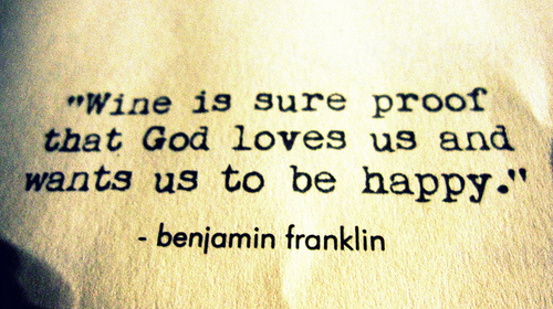 Benjamin Franklin  Quote (About wine proof happy god)