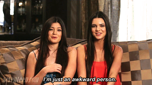 Kendall Jenner  Quote (About weird gifs awkward)