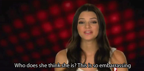 Kendall Jenner  Quote (About gifs embarrassing bitchy bitch)