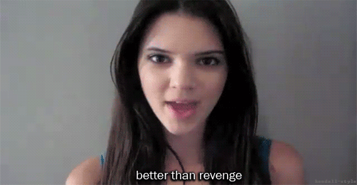 Kendall Jenner  Quote (About revenge gifs)