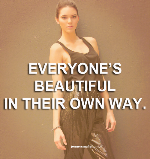 Kendall Jenner Quote (About love yourself beautiful be yourself)
