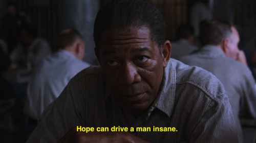 The Shawshank Redemption (1994)  Quote (About insane hope)