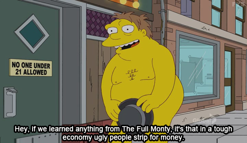 The Simpsons  Quote (About ugly people naked money full monty)