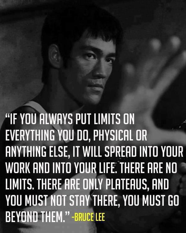 Bruce Lee Quote (About work success physical limits life exceed)