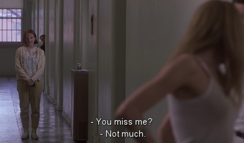 Girl Interrupted (1999)  Quote (About missing miss friendship)