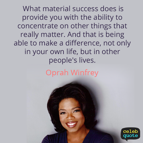 Oprah Winfrey Quote (About life focus)