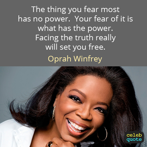 Oprah Winfrey Quote (About truth power fear)