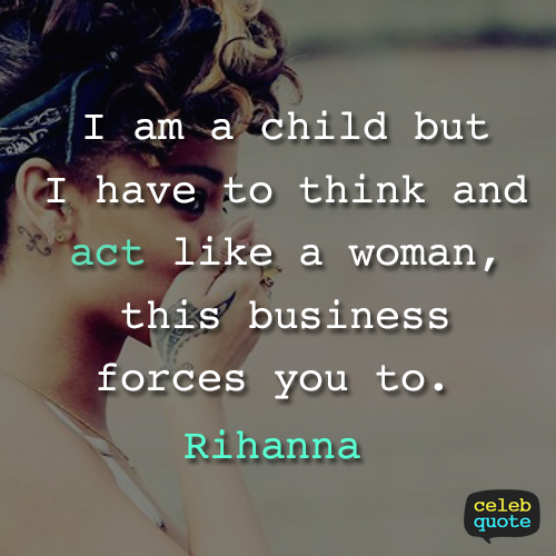 Rihanna Quote (About woman child)