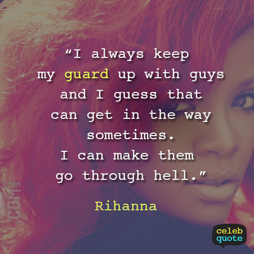 Rihanna Quote (About love guard dating boyfriend)