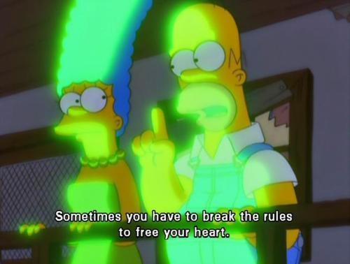 The Simpsons  Quote (About rules freedom break the rules)