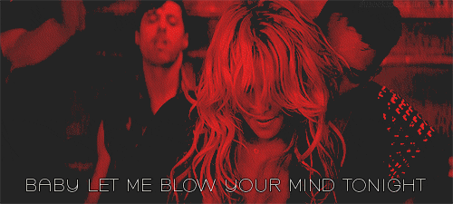Britney Spears Till The World Ends Quote (About gifs blow your mind baby)