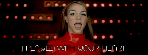 Britney Spears Oops!... I Did It Again Quote (About played with your heart heart gifs)