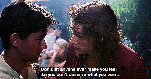 10 Things I Hate About You (1999) Quote (About want gifs dream deserve)