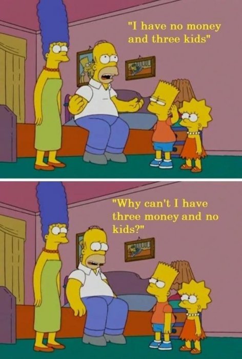 The Simpsons  Quote (About money kids)