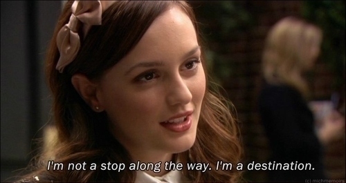 Gossip Girl  Quote (About stop hope destination)