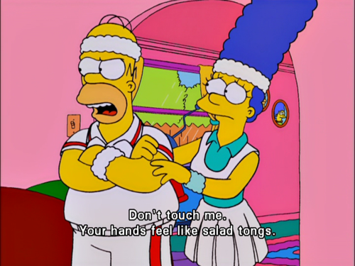 The Simpsons  Quote (About touch salad tongs)