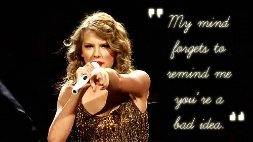 Taylor Swift Sparks Fly Quote (About mind gifs bad idea)