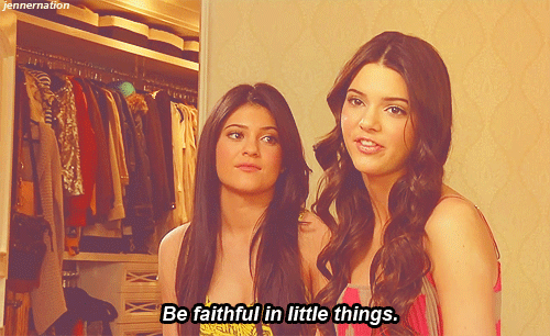 Kendall Jenner  Quote (About little thing gifs faithful)