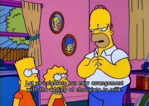 The Simpsons  Quote (About milk chocolate celebrate)