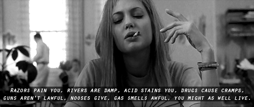 Girl Interrupted (1999)  Quote (About rivers Razors nooses live drugs awful acid)