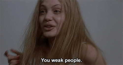 Girl Interrupted (1999)  Quote (About weak people weak gifs)