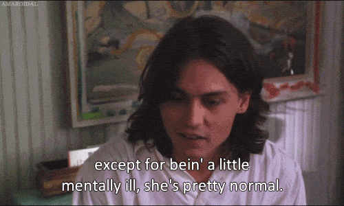 Benny & Joon (1993)  Quote (About normal mentally ill gifs)