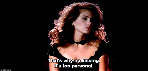 Pretty Woman (1990)  Quote (About personal ons kissing gifs fwb)
