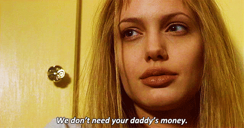 Girl Interrupted (1999)  Quote (About money gifs daddy money daddy)