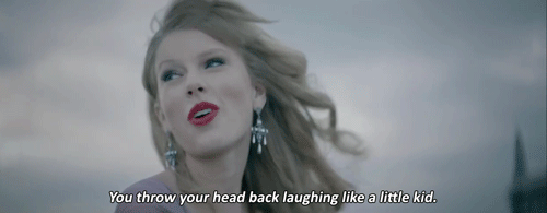 Taylor Swift Begin Again Quote (About laughing kid gifs)