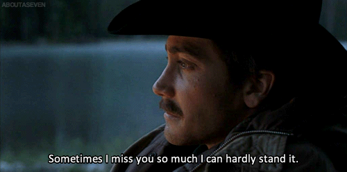 Brokeback Mountain (2005)  Quote (About miss you love gifs gay)