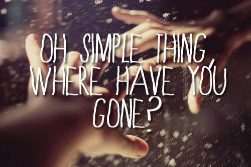 Keane Somewhere Only We Know Quote (About simple thing)