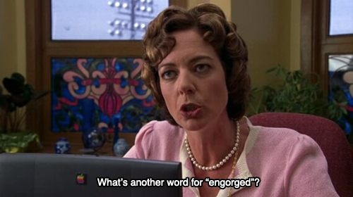 10 Things I Hate About You (1999) Quote (About word engorgement engorged breast fullness)