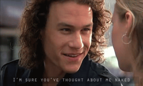 10 Things I Hate About You (1999) Quote (About slut shirtless sex naked gifs dirty mind)