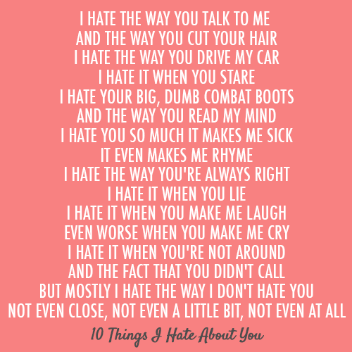 10 Things I Hate About You (1999) Quote (About typography stare sick rhyme poem pink mind love lie laugh hate cry car call boots)