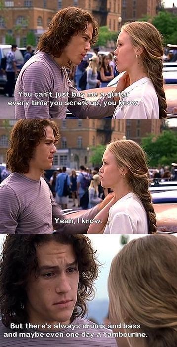 10 Things I Hate About You (1999) Quote (About tambourine music make up love guitar gifts drums band)