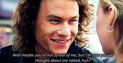 10 Things I Hate About You (1999) Quote (About scary naked love flirt dating afraid)