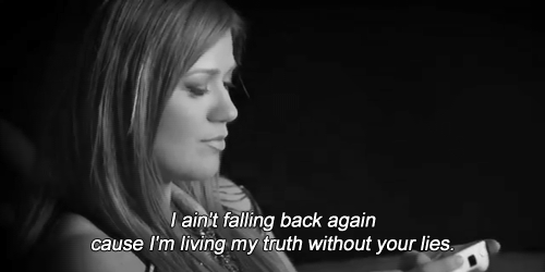 Kelly Clarkson Mr. Know It All Quote (About truth sad make up love lies liar hate breakups break ups black and white)