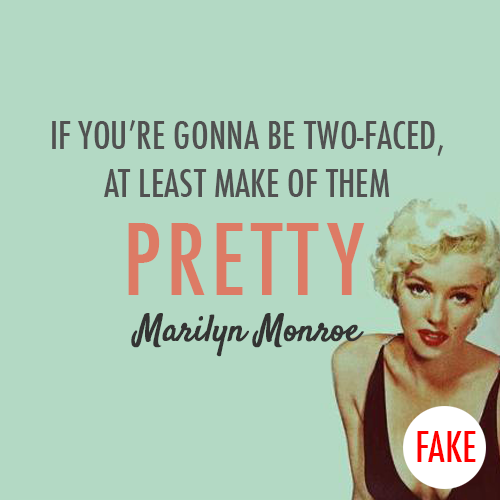 Marilyn Monroe  Quote (About ugly typography two faced turquoise pretty personality)