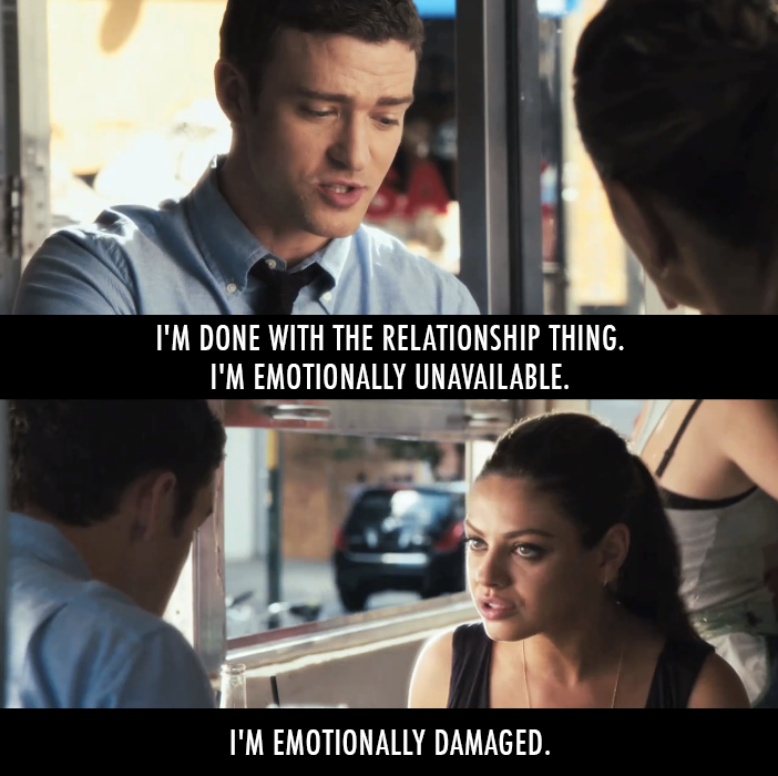 Friends with Benefits (2011)  Quote (About relationship ons fwb fuck buddy emotionally unavailable emotionally damaged)