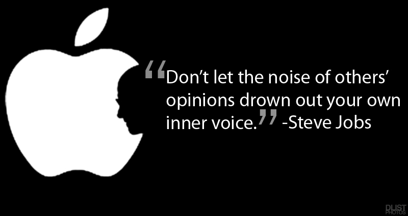 Steve Jobs  Quote (About who you are opinion noise inner voice confidence be yourself)