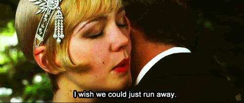 The Great Gatsby (2013)  Quote (About run away love gifs)