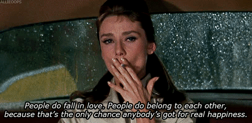 Breakfast at Tiffanys (1961) Quote (About real happiness marry marriage love happy fall in love couple chance)