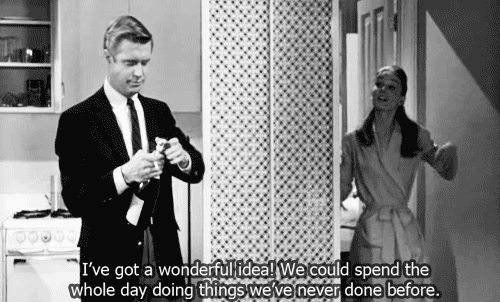 Breakfast at Tiffanys (1961) Quote (About wonderful what to do weekend steal plans idea gifs black and white)