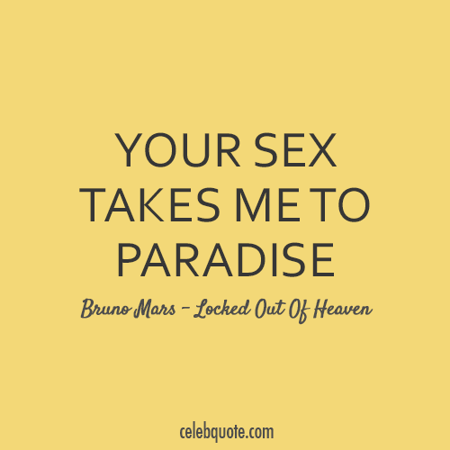 Bruno Mars Locked Out Of Heaven Quote (About typography slutty slut sex paradise ons naughty love girls)