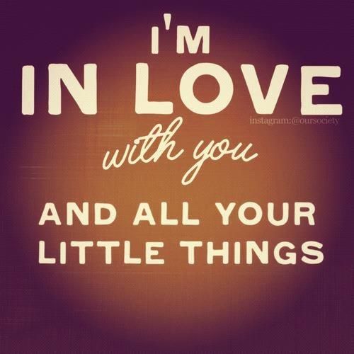 Little Things Quote (About typography little things in love with you)