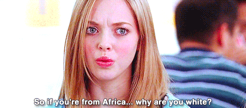 Mean Girls (2004) Quote (About white skin racism race gifs black Africa)