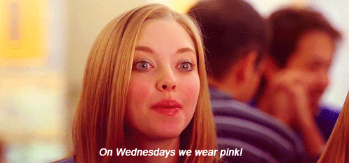Mean Girls (2004) Quote (About Wednesdays pink gifs)