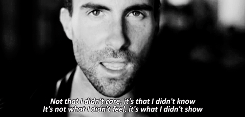 Maroon 5,Adam Levine Misery Quote (About show know hide gifs feelings feel emotions cool cold care black and white)