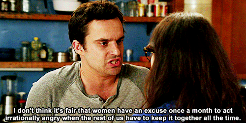 New Girl Quote (About women period girls gifs fair angry)