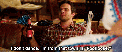 New Girl Quote (About town gifs Footloose dance)